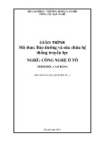 Giáo trình Bảo dưỡng và sửa chữa hệ thống truyền lực (Nghề: Công nghệ ô tô - Cao đẳng) - Tổng cục Dạy nghề