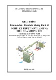 Giáo trình Điều hòa không khí ô tô (Nghề: Kỹ thuật máy lạnh và điều hòa không khí - Cao đẳng nghề) - Tổng cục Dạy nghề