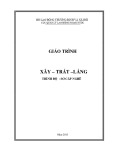 Giáo trình Xây - trát - láng (Trình độ: Sơ cấp nghề) - Bộ Lao động - Thương binh và Xã hội