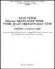 Giáo trình môn học Mạng máy tính (Nghề: Quản trị mạng máy tính - Trình độ: Cao đẳng nghề): Phần 1 - Tổng cục Dạy nghề