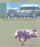 Giáo trình Kỹ thuật sửa chữa ôtô máy nổ (Dùng cho các trường đạo tạo hệ Trung cấp chuyên nghiệp): Phần 1 - GS.TS. Nguyễn Tất Tiến, Đỗ Xuân Kính