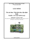 Giáo trình Tiện lệch tâm, tiện định hình (Nghề: Cắt gọt kim loại - Cao đẳng) - Tổng cục Dạy nghề