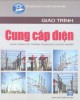 Giáo trình Cung cấp điện (Dùng trong các trường trung học chuyên nghiệp): Phần 2