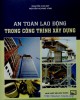 Ebook An toàn lao động trong công trình xây dựng: Phần 2