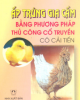 Ebook Ấp trứng gia cầm bằng phương pháp thủ công cổ truyền có cải tiến