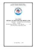 Giáo trình Tự động hóa hệ thống lạnh (Nghề: Kỹ thuật máy lạnh và điều hòa không khí - Trình độ: Cao đẳng) - Trường Cao đẳng nghề Sóc Trăng