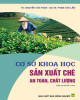 Ebook Cơ sở khoa học sản xuất chè an toàn, chất lượng: Phần 2