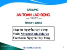 Bài giảng An toàn lao động: Chương 1 - ThS. Nguyễn Huy Vững