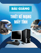 Bài giảng Thiết kế mạng máy tính: Chương 5 - Mạng cục bộ ảo (VLAN)