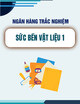 Ngân hàng câu hỏi trắc nghiệm Sức bền vật liệu 1