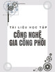 Tài liệu học tập Công nghệ gia công phôi